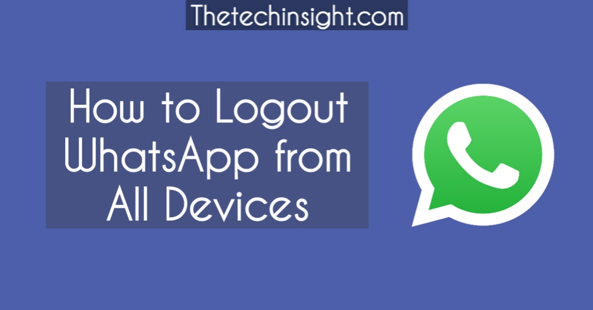 How to Log out WhatsApp Web from All Devices in Android or iphone